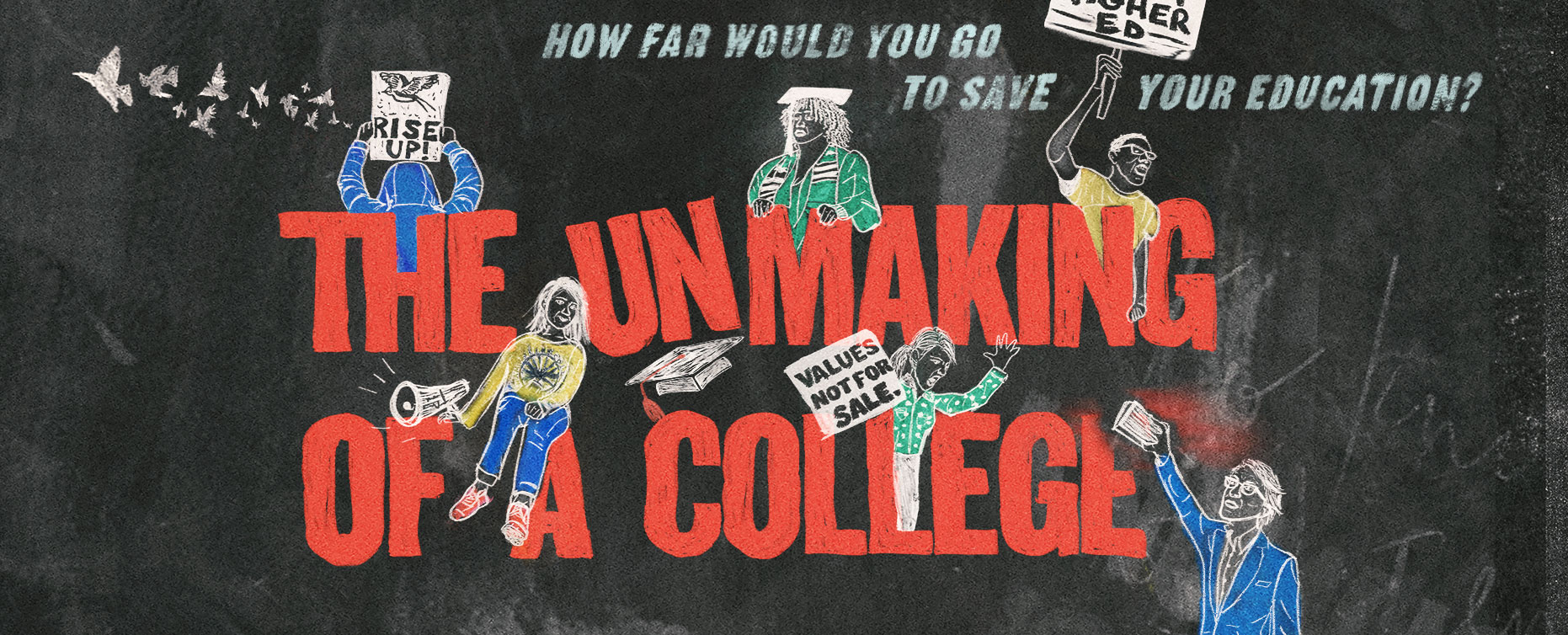 THE UNMAKING OF A COLLEGE