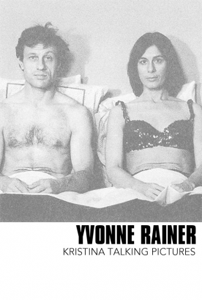 Yvonne Rainer Kristina Talking Pictures